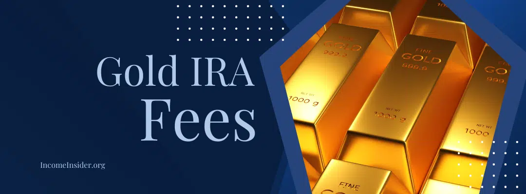 gold ira fees explained